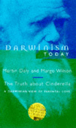 The Truth About Cinderella: Darwinian View of Parenting - Daly, Martin, and Wilson, Margo, and Daley, Martin