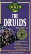 The Truth about Druids the Truth about Druids - MacCrossan, Tadhg