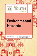 The Truth about Environmental Hazards