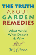 The Truth about Garden Remedies: What Works, What Doesn't, and Why
