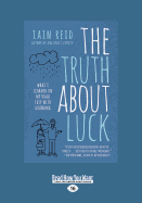 The Truth about Luck: What I Learned on My Road Trip with Grandma