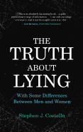 The Truth About Lying: With Some Differences Between Men and Women