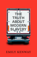 The Truth about Modern Slavery