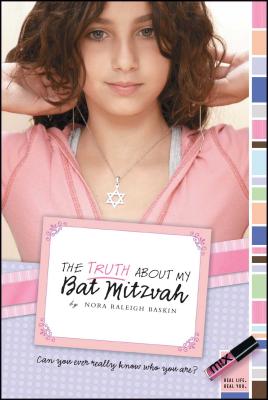 The Truth about My Bat Mitzvah - Baskin, Nora Raleigh