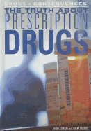 The Truth about Prescription Drugs - Roberts, Jeremy, Dr., and Leonard, Basia