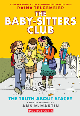 The Truth about Stacey: A Graphic Novel (the Baby-Sitters Club #2) - Martin, Ann M