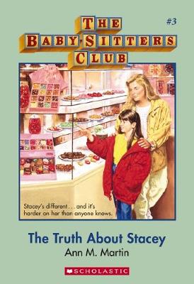 The Truth About Stacey (the Baby-Sitters Club #3) - Martin Ann M