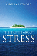 The Truth about Stress