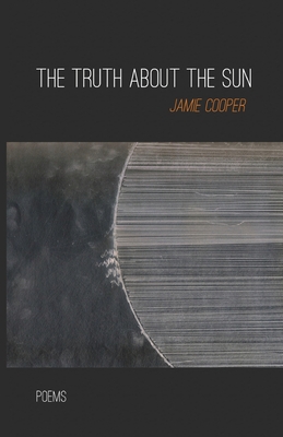 The Truth About the Sun - Cooper, Jamie