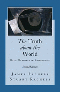 The Truth about the World: Basic Readings in Philosophy