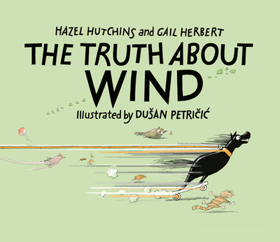 The Truth about Wind - Hutchins, Hazel, and Herbert, Gail