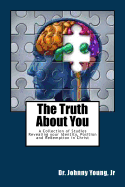 The Truth about You: A Collection of Studies Revealing Your Identity, Position and Redemption in Christ