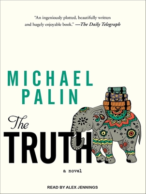 The Truth - Palin, Michael, and Jennings, Alex (Narrator)