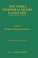 The Tsql2 Temporal Query Language