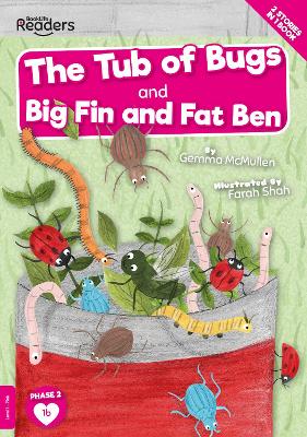 The Tub of Bugs And Big Finn and Fat Ben - McMullen, Gemma, and Shah, Farah (Designer)