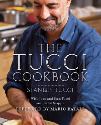 The Tucci Cookbook: Family, Friends and Food - Tucci, Stanley