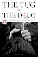 The Tug Is the Drug