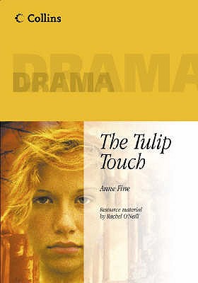 The Tulip Touch - Fine, Anne, and O'Neill, Rachel (Contributions by), and O'Neill, Cecily (Series edited by)