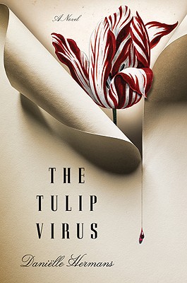 The Tulip Virus - Hermans, Danielle, and MacKay, David (Translated by)