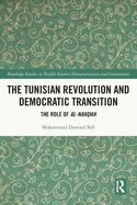The Tunisian Revolution and Democratic Transition: The Role of Al-Nahdah
