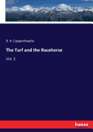 The Turf and the Racehorse: Vol. 2