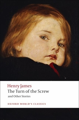 The Turn of the Screw and Other Stories - James, Henry, and Lustig, T J (Editor)