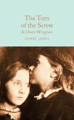 The Turn of the Screw and Owen Wingrave - James, Henry, and Mosse, Kate (Introduction by)