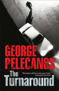 The Turnaround - Pelecanos, George