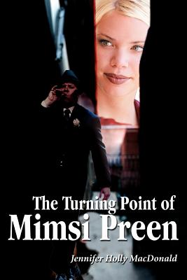 The Turning Point of Mimsi Preen - MacDonald, Jennifer Holly