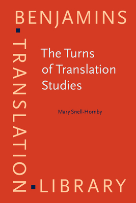 The Turns of Translation Studies: New Paradigms or Shifting Viewpoints? - Snell-Hornby, Mary, Professor