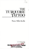 The Turquoise Tattoo