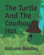 The Turtle And The Cowboy Hat