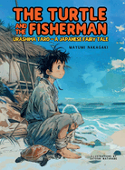 The Turtle and the Fisherman: Urashima Taro: A Japanese Fairy Tale (ages 4-8)