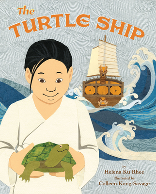 The Turtle Ship - Rhee, Helena Ku