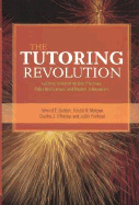 The Tutoring Revolution: Applying Research for Best Practices, Policy Implications, and Student Achievement