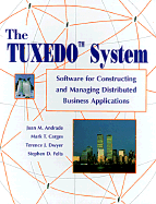 The Tuxedo System: Software for Constructing and Managing Distributed Business Applications