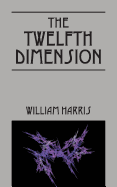 The Twelfth Dimension
