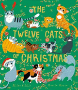 The Twelve Cats of Christmas: Full of feline festive cheer, why not curl up with a cat - or twelve! - this Christmas. The follow-up to the bestselling TWELVE DOGS OF CHRISTMAS