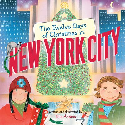 The Twelve Days of Christmas in New York City - Adams, Lisa