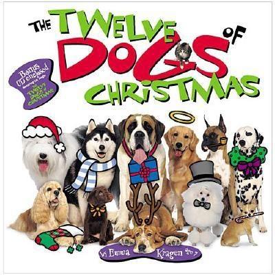 The Twelve Dogs of Christmas Board Book - Kragen, Emma, and Thomas Nelson Publishers