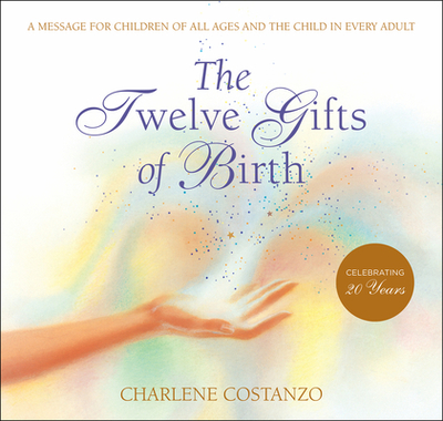 The Twelve Gifts of Birth - Costanzo, Charlene
