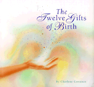 The Twelve Gifts of Birth