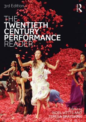 The Twentieth Century Performance Reader - Brayshaw, Teresa (Editor), and Witts, Noel (Editor)