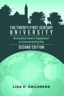The Twenty-First Century University: Developing Faculty Engagement in Internationalization, Second Edition