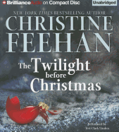 The Twilight Before Christmas - Feehan, Christine, and Linden, Teri Clark (Read by)