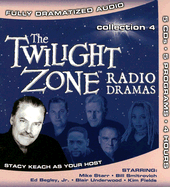 The Twilight Zone Radio Dramas Collection 4 - Keach, Stacy (Read by), and Smitrovich, Bill (Read by), and Begley, Ed, Jr. (Read by)