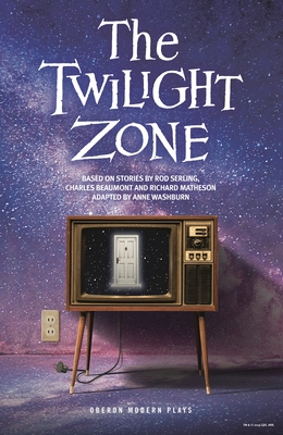The Twilight Zone - Washburn, Anne (Adapted by), and Serling, Rod, and Beaumont, Charles