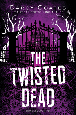 The Twisted Dead - Coates, Darcy