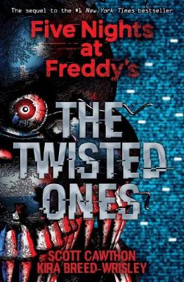 The Twisted Ones (Five Nights at Freddy's #2) - Cawthon, Scott