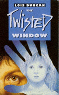 The Twisted Window - Duncan, Lois